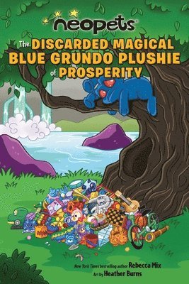 Neopets: The Discarded Magical Blue Grundo Plushie of Prosperity: Volume 2 1