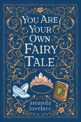 Amanda Lovelace - you are your own fairy tale, Inbunden