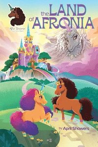 bokomslag Afro Unicorn: The Land of Afronia, Vol. 1: Volume 1