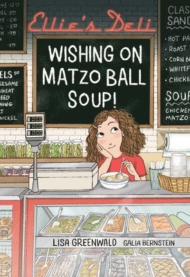Lisa Greenwald - Ellie's Deli: Wishing on Matzo Ball Soup!, Häftad
