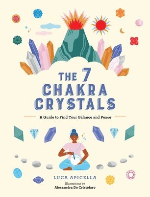 Luca Apicella - 7 Chakra Crystals, Inbunden