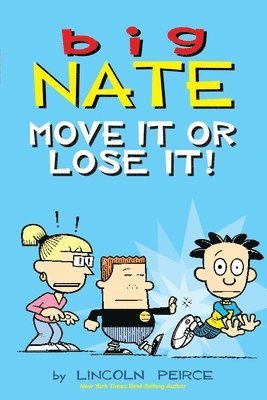 bokomslag Big Nate: Move It or Lose It!