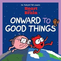 bokomslag Heart and Brain: Onward to Good Things!