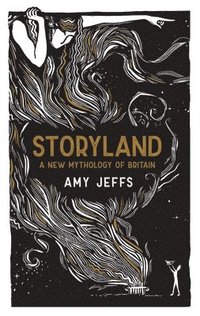 bokomslag Storyland : A New Mythology of Britain