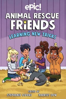 Animal Rescue Friends: Learning New Tricks: Volume 3 1