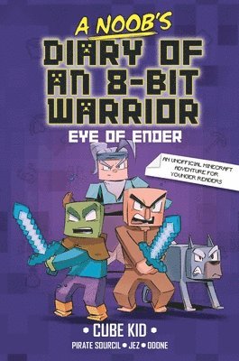 bokomslag A Noob's Diary of an 8-Bit Warrior: The Eye of Ender Volume 3