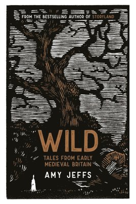 Wild: Tales from Early Medieval Britain 1