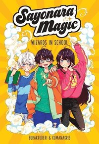 bokomslag Sayonara Magic: Wizards in School Volume 1