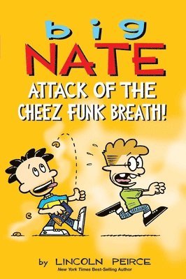 Lincoln Peirce - Big Nate: Attack of the Cheez Funk Breath, Häftad