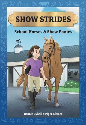 bokomslag Show Strides: School Horses & Show Ponies Volume 1
