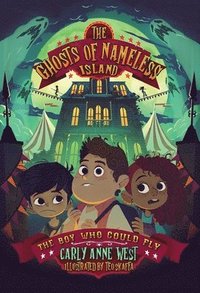 bokomslag Ghosts Of Nameless Island: The Boy Who Could Fly