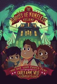 bokomslag The Ghosts of Nameless Island: The Boy Who Could Fly: Volume 2