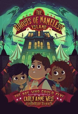 Carly Anne West - Ghosts of Nameless Island: The Boy Who Could Fly, Häftad
