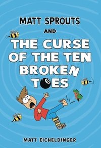 bokomslag Matt Sprouts and the Curse of the Ten Broken Toes: Volume 1