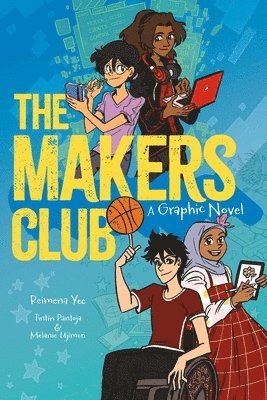 The Makers Club: A Graphic Novel 1