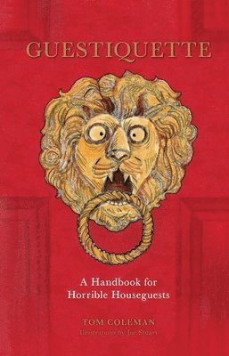Tom Coleman - Guestiquette, Inbunden