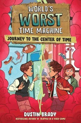 Dustin Brady - World's Worst Time Machine: Journey to the Center of Time Volume 3, Inbunden