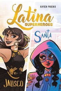 bokomslag Latina Superheroes: Vol. 1