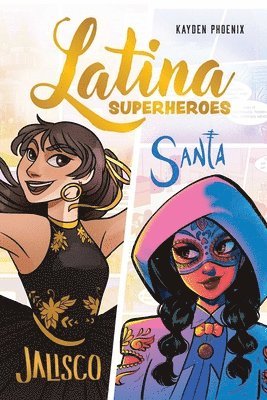 Latina Superheroes: Vol. 1 1