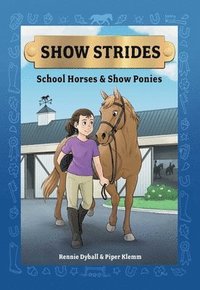 bokomslag Show Strides Vol. 1: School Horses & Show Ponies Volume 1