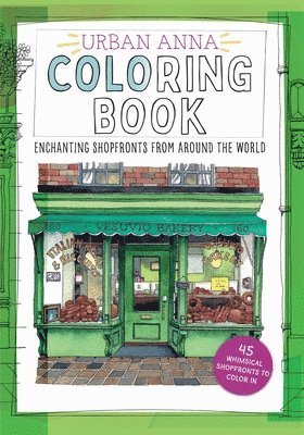 Urban Anna Coloring Book: Enchanting Shopfronts from Around the World 1