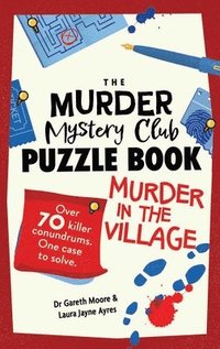 bokomslag The Murder Mystery Puzzle Book: Murder in the Village