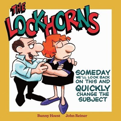 The Lockhorns: Someday We'll Look Back on This and Quickly Change the Subject 1