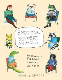 bokomslag Emotional Support Animals: Anonymous Fuzzball Comics