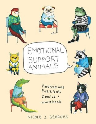 bokomslag Emotional Support Animals: Anonymous Fuzzball Comics