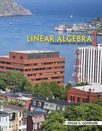 bokomslag Linear Algebra I: Course Notes for Math 2050