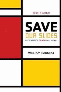 bokomslag Save Our Slides: Presentation Design That Works