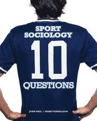 bokomslag Sport Sociology: 10 Questions