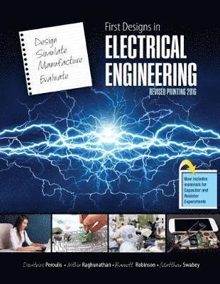 Dimitrios Peroulis, Nithin Raghunathan, Barrett Robinson, Matthew Swabey - First Designs in Electrical Engineering, Häftad