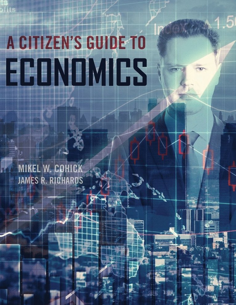 Cohick-Richards, Cohick-Richards, - A Citizen's Guide to Economics, Häftad