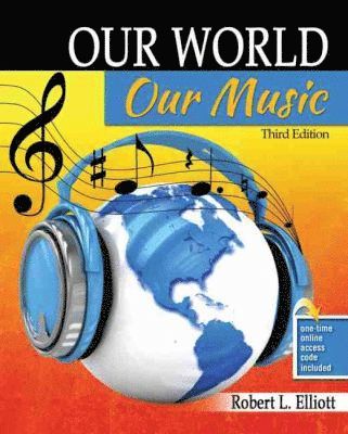 Robert Elliott - Our World, Our Music, Häftad