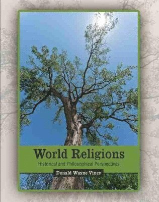 World Religions: Historical and Philosophical Perspectives