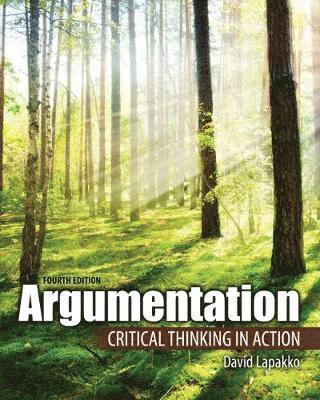 Argumentation: Critical Thinking in Action 1