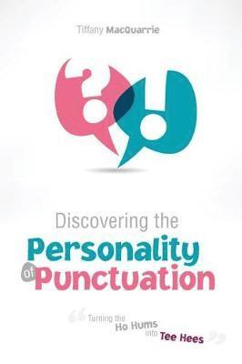 bokomslag Discovering the Personality of Punctuation: Turning the Ho Hums into Tee Hees