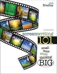 bokomslag Screenwriting 101: Small Steps While Thinking Big