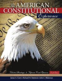 bokomslag The American Constitutional Experience: Selected Readings and Supreme Court Opinions