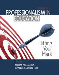 bokomslag Professionalism in Education: Hitting Your Mark