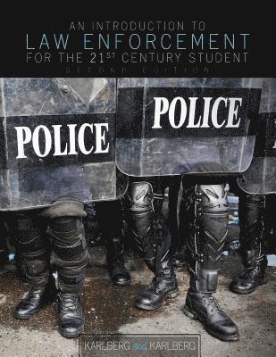 An Introduction to Law Enforcement for the 21st Century Student 1