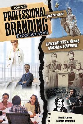 Professional and Personal Branding from Scratch: Historical Recipes for Winning a Brand New Power Game 1