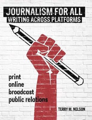 Journalism for All: Writing Across Platforms 1