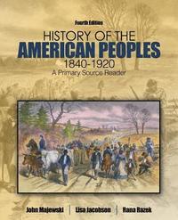 bokomslag History of the American Peoples, 1840-1920: A Primary Source Reader