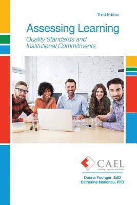 Council For Adult Experiential Learning, Council for Adult Experiential Learning, Strada Collaborative Inc, CAEL, - Assessing Learning: Quality Standards and Institutional Commitments, Häftad