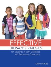 bokomslag Effective Literacy Strategies for Students in Early Childhood and Elementary Classrooms