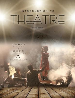 Elizabeth Bojsza, Jeanette Yew, Catherine Cammarata, Bojsza Elizabeth, Yew Jeanette, Bojsza et al, - Introduction to Theatre, Häftad