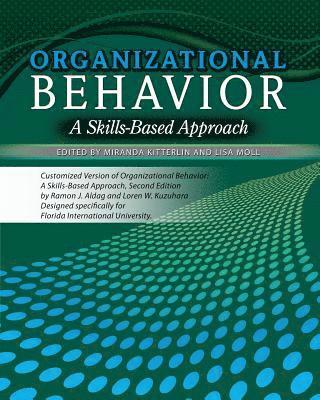Organizational Behavior: A Skills Based on Approach 1