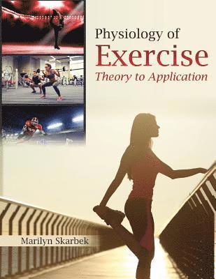 bokomslag Physiology of Exercise: Theory to Application